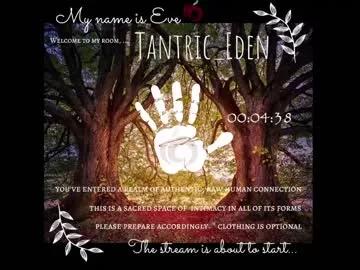 tantric_eden_ on Chaturbate 